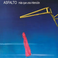 Asfalto: Mas Que Una Intencion - CD