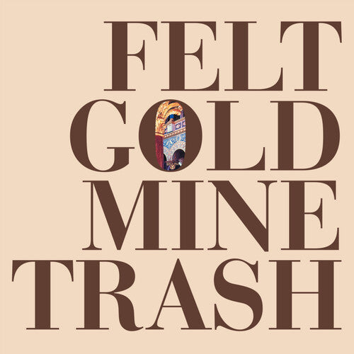 Felt: Gold Mine Trash [ Vinyl ]