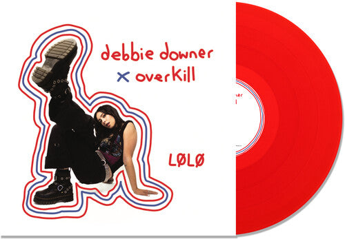 LØLØ: Debbie Downer / Overkill - Transparent Red [ Vinyl ]
