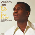 William Bell: Man In The Street: The Complete Yellow Stax Solo Singles 1968-1974 - CD
