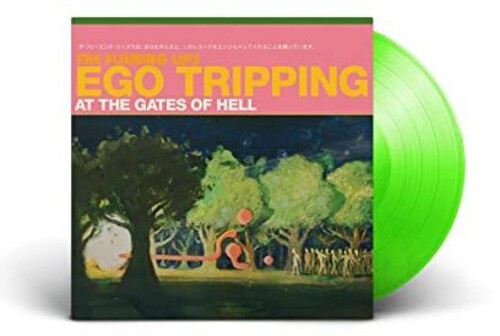 The Flaming Lips: Ego Tripping At The Gates Of Hell [ Vinyl ]