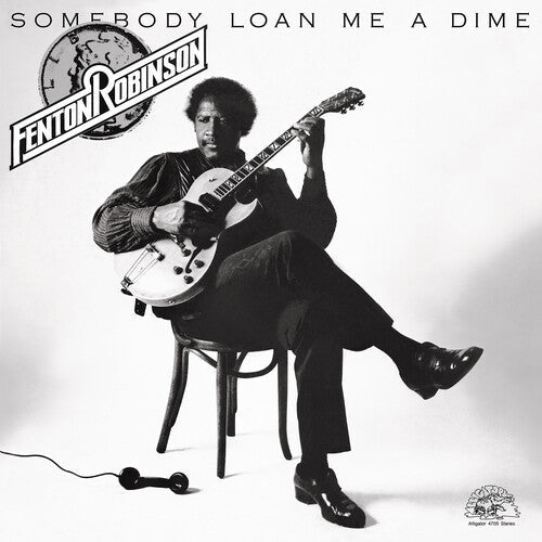 Fenton Robinson: Somebody Loan Me a Dime [ Vinyl ]