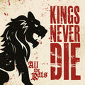 Kings Never Die: All The Rats - CD