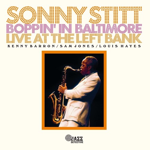 Sonny Stitt: Boppin In Baltimore: Live At The Left Bank - CD