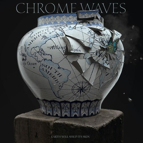 Chrome Waves: Earth Will Shed Its Skin - VINYL