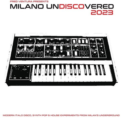 Various Artists: Fred Ventura Presents Milano Undiscovered 2023: Modern Italo Disco, Synth Pop And House Experiments From Milan's Underground [ Vinyl ]