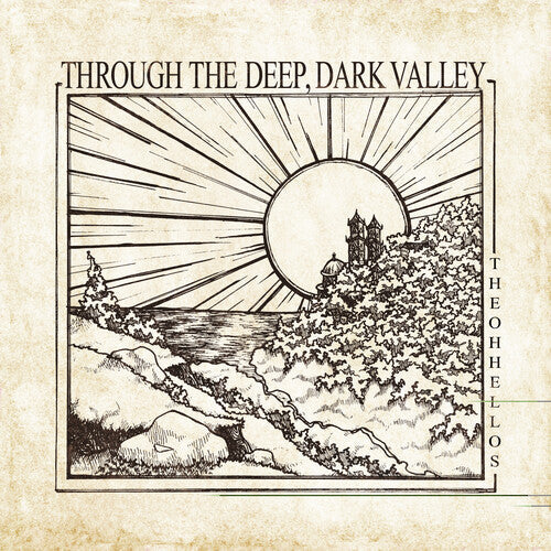 Oh Hellos: Through The Deep, Dark Valley (Ten Year Anniversary) [ Vinyl ]