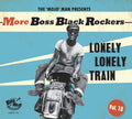 Various Artists: More Boss Black Rockers 10: Lonely Lonely Train (Various Artists) - CD