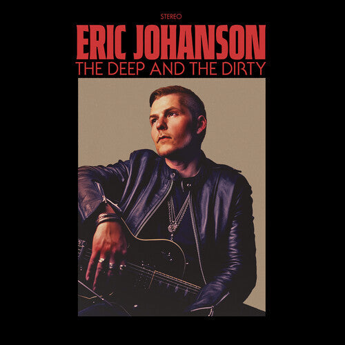 Eric Johanson: The Deep And The Dirty - Compact Disc