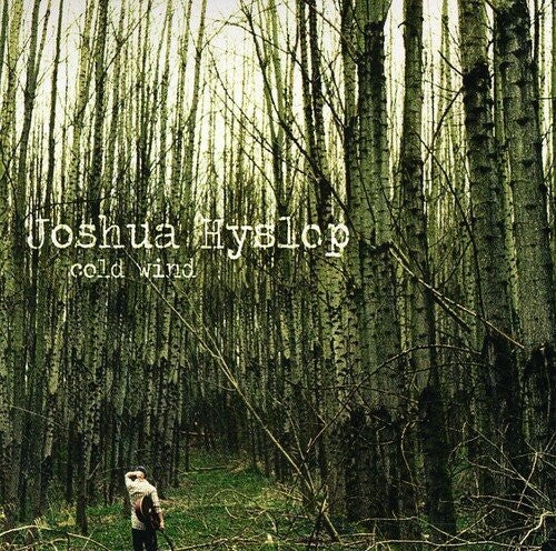 Joshua Hyslop: Cold Wind - Compact Disc