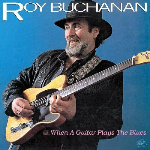 Roy Buchanan: When A Guitar Plays The Blues [ Vinyl ]