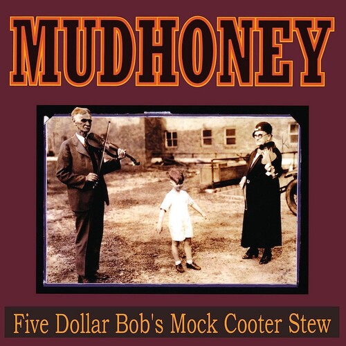 Mudhoney: Five Dollar Bob's Mock Cooter Stew [ Vinyl ]