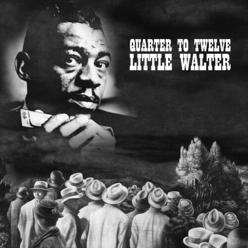 Little Walter: Quarter to Twelve - Compact Disc