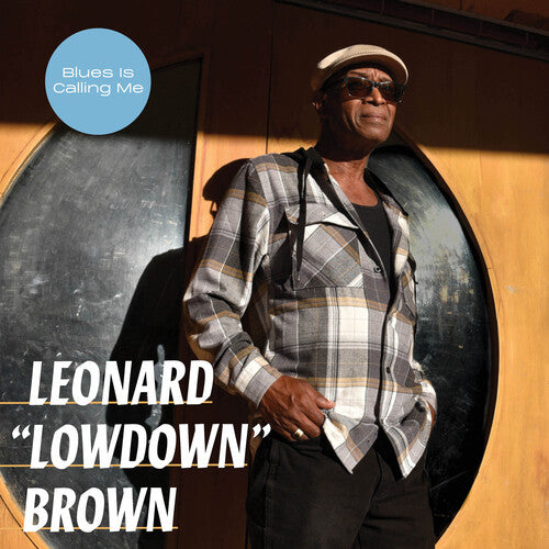 Leonard Lowdown Brown: Blues Is Calling Me - Compact Disc