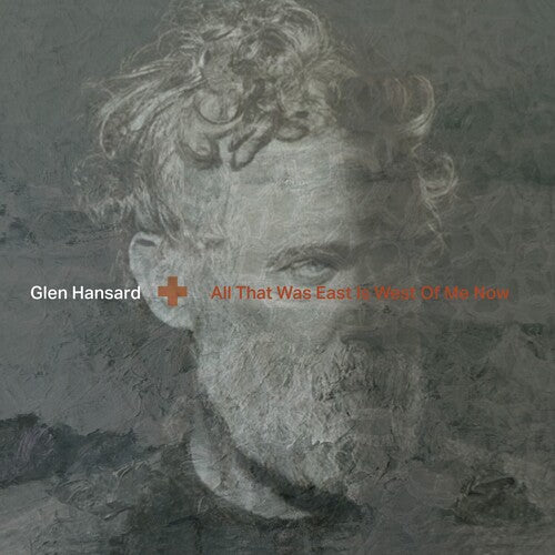 Glen Hansard: All That Was East Is West Of Me Now [ Vinyl ]