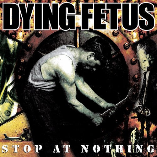 Dying Fetus: Stop At Nothing - VINYL