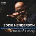 Eddie Henderson: Witness To History - CD