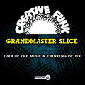 Grandmaster Slice: Turn Up The Music & Thinking Of You - Compact Disc