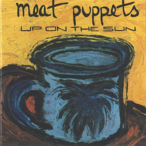Meat Puppets: Up On The Sun [ Vinyl ]