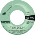 Andy Crown: Why Do I Love You b/w Why Do I Love You - 7-INCH SINGLE