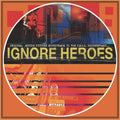 T.S.O.L.: Ignore Heroes (original Motion Picture Soundtrack) - VINYL