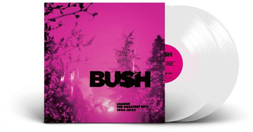 Bush: Loaded: The Greatest Hits 1994-2023 - Limited White Colored Vinyl [ Vinyl ]