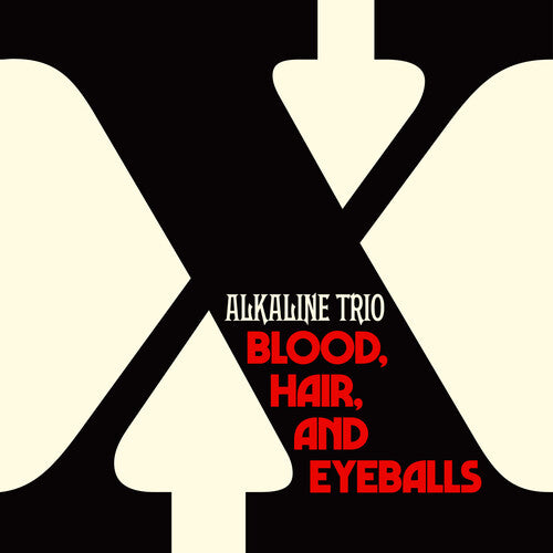 Alkaline Trio: Blood, Hair, And Eyeballs [ Vinyl ]