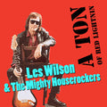 Wilson, Les / Mighty House Rockers: A Ton of Red Lightnin' - Compact Disc