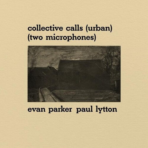 Parker, Evan / Lytton, Paul: Collective Calls (Urban) (Two Microphones) - VINYL