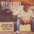 Kevin Burt: Thank You Brother Bill: A Tribute To Bill Withers - Compact Disc