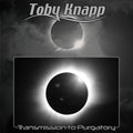 Toby Knapp: Transmission to Purgatory - CD