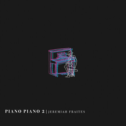 Jeremiah Fraites: Piano Piano 2 [ Vinyl ]