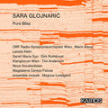 Sara Glojnaric: Pure Bliss - Compact Disc
