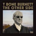 T-Bone Burnett: The Other Side - VINYL
