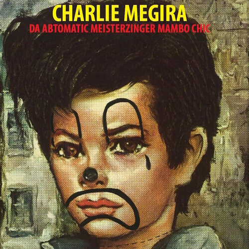 Charlie Megira: The Abtomatic Miesterzinger Mambo Chic [ Vinyl ]