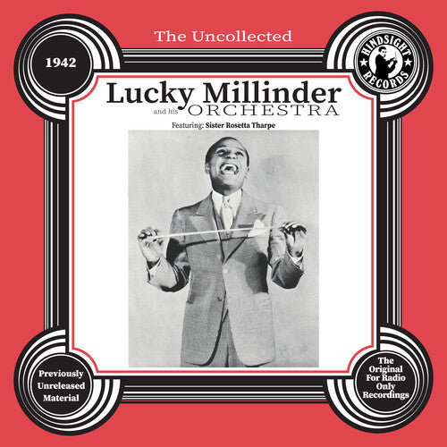 Lucky Millinder: The Uncollected: Lucky Millinder and His Orchestra - 1942 - CD