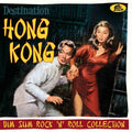 Various Artists: Destination Hong Kong: Dim Sum Rock 'n' Roll Collection (Various Artists) - CD
