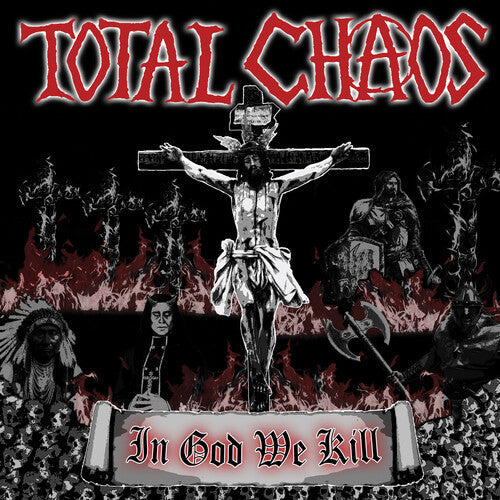 Total Chaos: In God We Kill [ Vinyl ]