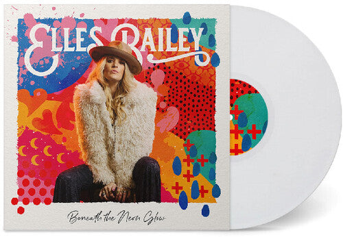 Elles Bailey: Beneath The Neon Glow [ Vinyl ]