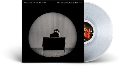Brigitte Calls Me Baby: The Future Is Our Way Out [ Vinyl ]