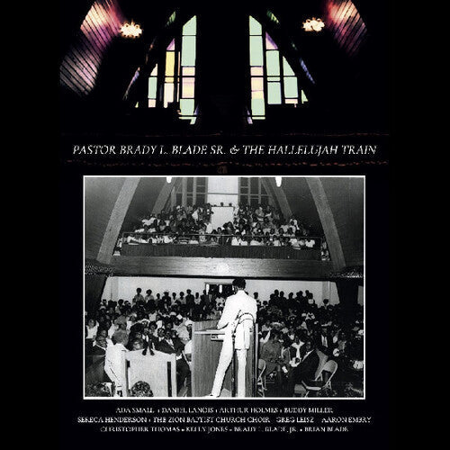 Pastor Brady L. Blade Sr. & the Hallelujah Train: Pastor Brady L. Blade, Sr. & The Hallelujah Train - Compact Disc