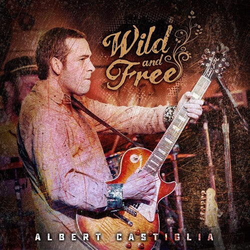 Albert Castiglia: Wild And Free: Live From The Funky Biscuit - Compact Disc