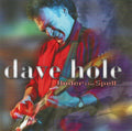 Dave Hole: Under the Spell - Compact Disc