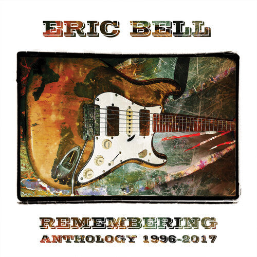 Eric Bell: Remembering: Anthology 1996-2017 - Compact Disc