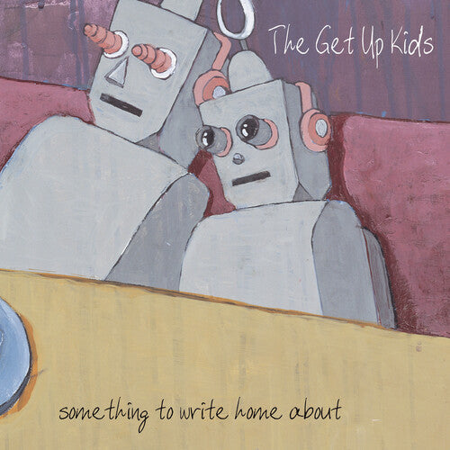 The Get Up Kids: Something to Write Home About (25th Anniversary Deluxe Edition) [ Vinyl ]