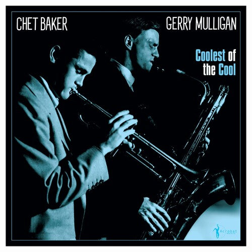 Mulligan, Gerry & Baker, Chet: Coolest Of The Cool: 1952-53 [ Vinyl ]