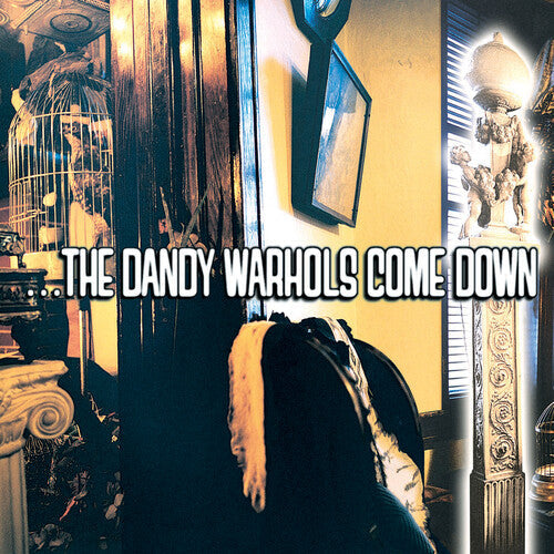 The Dandy Warhols: ...the Dandy Warhols Come Down [ Vinyl ]