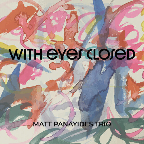 Matt Panayides: With Eyes Closed - CD