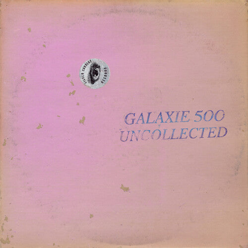 Galaxie 500: Uncollected Noise New York '88-'90 [ Vinyl ]