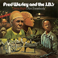 Fred Wesley & Jbs: Damn Right I'm Somebody [ Vinyl ]